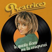 Beatrice - Io, Questo Disco Me Lo Comprerei