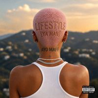 Ayo Maff - Lifestyle (YA MAN) (Explicit)