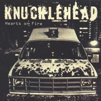 Knucklehead - Hearts On Fire