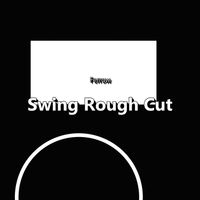 Ferrow - Swing Rough Cut