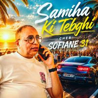 cheb sofiane 31 - Samiha Ki Tebghi