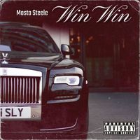 Masta Steele - Win Win (Explicit)