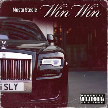 Masta Steele - Win Win (Explicit)