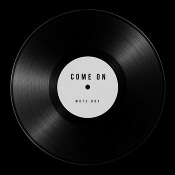 Mute Box - Come On