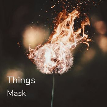Mask - Things