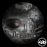BassTi M - Dreams
