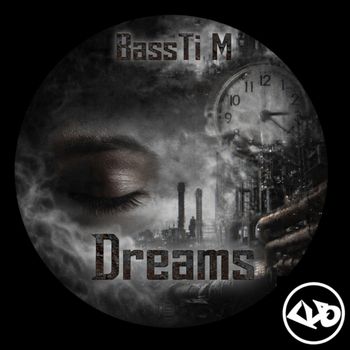 BassTi M - Dreams