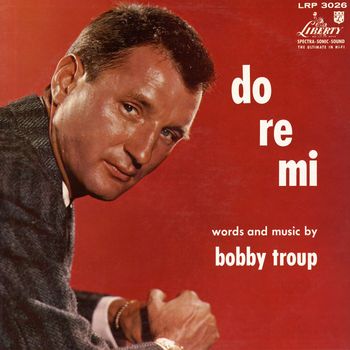 Bobby Troup - Do Re Mi