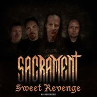 Sacrament - Sweet Revenge (Re-Recorded)