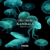 Oblomov - Kambala (Mmcm Remix)