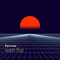Ferrow - watt flip