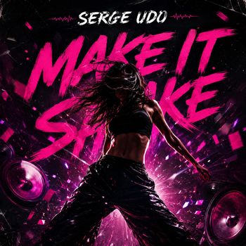 SERGE UDO - Make it shake