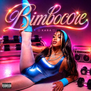 KARA - BIMBOCORE (Explicit)