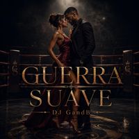 Dj GandB - Guerra Suave
