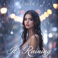 Chloé - It’s Raining