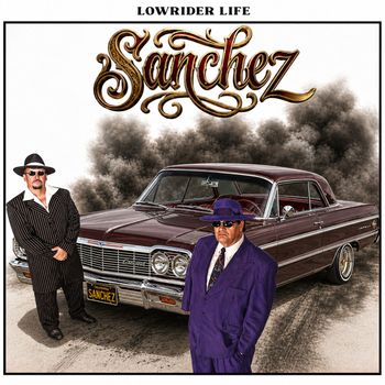 Sanchez - Lowrider Life