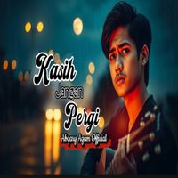 Agam - Kasih Jangan Pergi