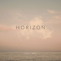 Chill Boy - Horizon