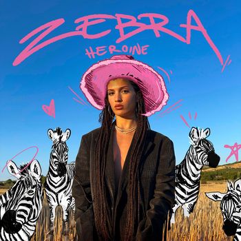Heroine - Zebra (Explicit)