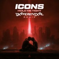ICONS - Hold Me Tight (Dxfferentxal Remix)