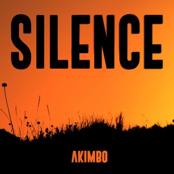 AKIMBO - Silence (Explicit)