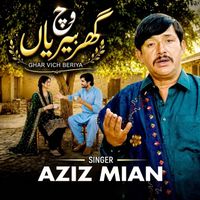 Aziz Mian - Ghar Vich Beriya