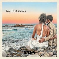 YaYa - True to Ourselves