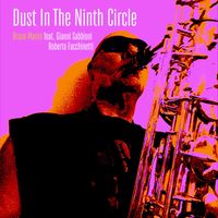 Bruno Marini - Dust In The Ninth Circle (with Gianni Sabbioni, Roberto 'Bobo' Facchinetti & Max Titi)