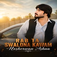 Nosherwan Ashna - Rab Ta Swalona Kawam