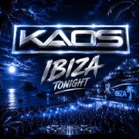 kaos - Ibiza Tonight