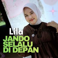 Lila - Jando Selalu Di Depan
