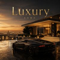 KOMO - Luxury (Explicit)