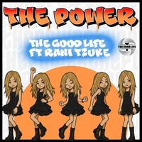 The Good Life - The Power