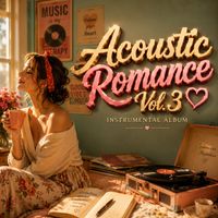 Kerem Ökten - Acoustic Romance, Vol. 3 (Instrumental)