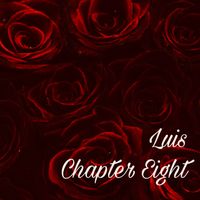 Luis - Chapter Eight (Explicit)