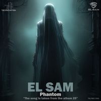EL SAM - Phantom (Original Mix)
