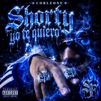 Corleone - Shorty yo te quiero (Explicit)