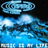 Ti.Pi.Cal. - Music Is My Life (feat. Kimara)