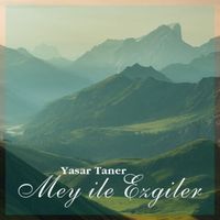 Yasar Taner - Mey ile Ezgiler