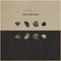 Tom Kristiaan - Broken
