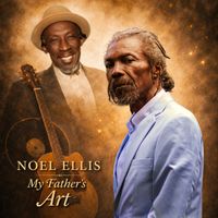 Noel Ellis - My Father's Art