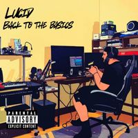 Lucid - Back to the Basics (Explicit)