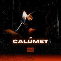 JK - Calumet (Explicit)