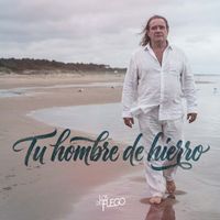 Los del Fuego - Tu Hombre de Hierro