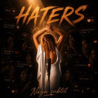 Naya subtil - Haters