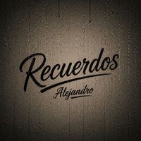 Alejandro - Recuerdos