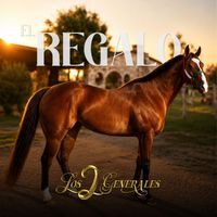 Los 2 Generales - El Regalo