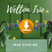 Welton Irie - Mad over Me