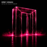 Drey Kinian - Artis (To the Rhythm)