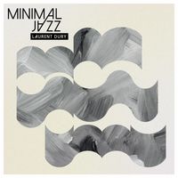 Laurent Dury - Minimal Jazz